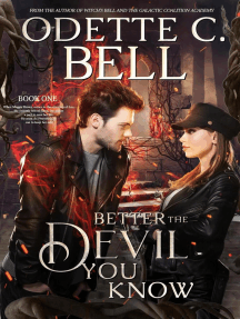 Better the Devil You Know Book One: Better the Devil You Know, #1