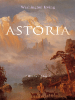 ASTORIA (A Western Classic): True Life Tale of the Dangerous and Daring Enterprise beyond the Rocky Mountains
