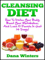 Cleansing Diet : How To Detox Your Body, Boost Your Metabolism, And Lose 10 Pounds In Just 14 Days!