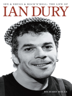 Sex And Drugs And Rock 'n' Roll: The Life Of Ian Dury