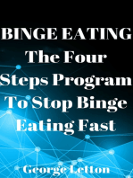 Binge Eating: The Four Steps Program To Stop Binge Eating Fast
