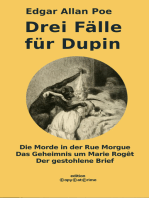 Drei Fälle für Dupin: Die Morde in der Rue Morgue - Das Geheimnis um Marie Rogêt - Der gestohlene Brief