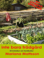 Inte bara trädgård: 55 krönikor om hortikultur