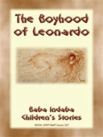 THE BOYHOOD OF LEONARDO - The true story of a young Leonardo da Vinci: Baba Indaba Children's Stories - Issue 218