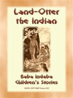 LAND OTTER THE INDIAN - A Native American Tlingit story from the North West: Baba Indaba Children's Stories - Issue 212