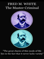 The Master Criminal: "The great charm of this mode of life lies in the fact that it never lacks variety"