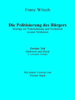 Die Politisierung des Bürgers, 2.Teil: Mehrwert und Moral: Beiträge zur Wahrnehmung und Produktion sozialer Strukturen