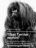 Tibet Terrier wohin?: Ursprüngliche Hunde oder Inzucht verseuchte Showdogs