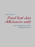 Paul hat das Alleinsein satt: Eine außergewöhnliche Liebesgeschichte