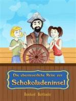 Die abenteuerliche Reise zur Schokoladeninsel