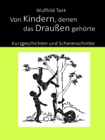 Von Kindern, denen das Draußen gehörte