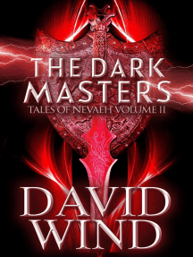 The Dark Masters: The Post-Apocalyptic Epic Sci-Fi Fantasy of Earth's Future: Tales Of Nevaeh, #2
