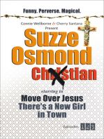 Suzze Osmond Ex-Christian, Move Over Jesus There's a New Girl in Town (E 1-2-3)