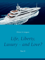 Life, Liberty, Luxury - and Love? Part II: Part II
