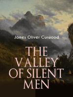 THE VALLEY OF SILENT MEN: A Tale of the Three River Company