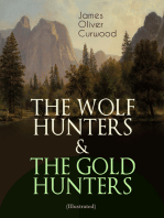 THE WOLF HUNTERS & THE GOLD HUNTERS (Illustrated): Thrilling Tales of Adventures in the Canadian Wilderness