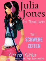 Julia Jones - Die Teenie-Jahre - Teil 1: Schwere Zeiten