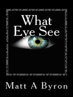 What Eye See