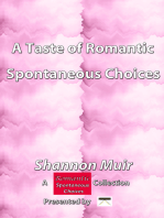 A Taste of Romantic Spontaneous Choices