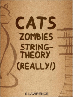 Cats, Zombies, String Theory, Really!