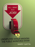 All I Want Is a Job!: Unemployed Women Navigating the Public Workforce System