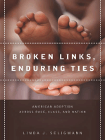 Broken Links, Enduring Ties: American Adoption across Race, Class, and Nation