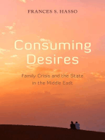 Consuming Desires: Family Crisis and the State in the Middle East