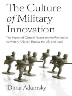 The Culture of Military Innovation: The Impact of Cultural Factors on the Revolution in Military Affairs in Russia, the US, and Israel.
