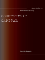 Counterfeit Capital: Poetic Labor and Revolutionary Irony