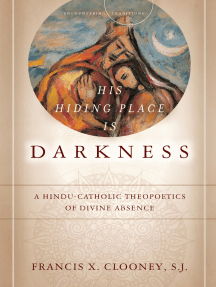 His Hiding Place Is Darkness by Francis X. Clooney S.J. - Ebook ...
