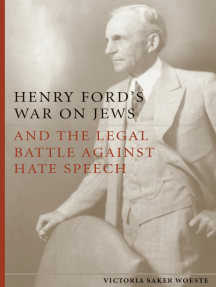 Henry Ford's War On Jews And The Legal Battle Against Hate Speech By  Victoria Saker Woeste - Ebook | Scribd