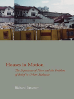 Houses in Motion: The Experience of Place and the Problem of Belief in Urban Malaysia