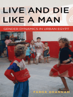 Live and Die Like a Man: Gender Dynamics in Urban Egypt