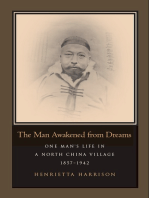 The Man Awakened from Dreams: One Man’s Life in a North China Village, 1857-1942