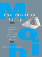 The Möbius Strip: A Spatial History of Colonial Society in Guerrero, Mexico