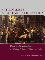 Nationalists Who Feared the Nation: Adriatic Multi-Nationalism in Habsburg Dalmatia, Trieste, and Venice