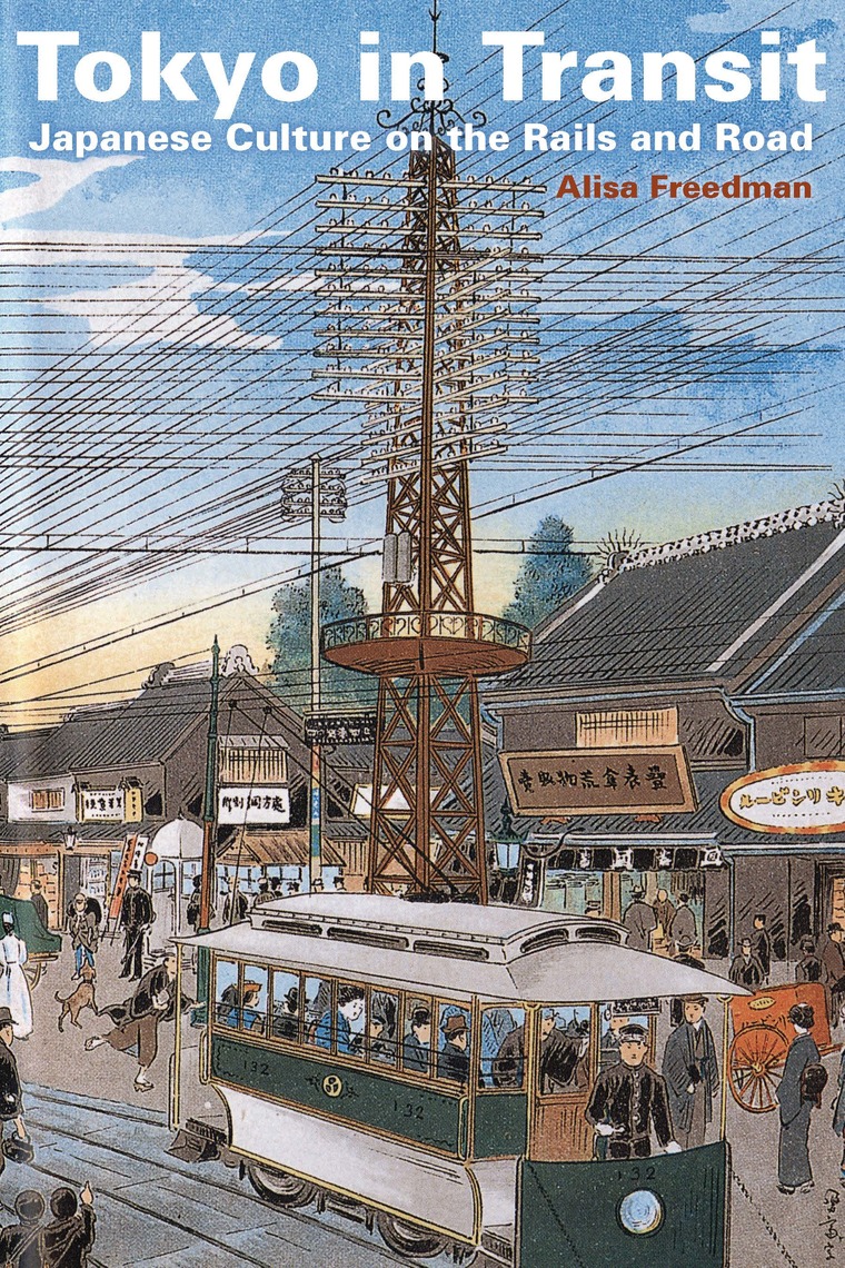 Tokyo in Transit by Alisa Freedman - Ebook | Scribd