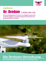 Dr. Drohne: Die Drohnen-Verordnung: Bewertung geplanter Normen zur Regulierung ziviler Drohnen anhand von ökonomischen Interessen und gesellschaftlichen Risiken
