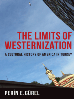 Limits of Westernization: A Cultural History of America in Turkey