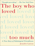 The Boy Who Loved Too Much