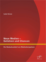 Neue Medien – Gefahren und Chancen: Die Bedeutsamkeit von Medienkompetenz