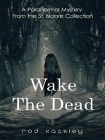 Wake The Dead: A Paranormal Mystery From the St. Isidore Collection