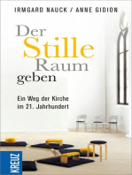 Der Stille Raum geben: Ein Weg der Kirche im 21. Jahrhundert