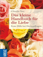 Das kleine Handbuch für die Liebe: Erste Hilfe bei Herzensfragen