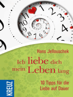 Ich liebe dich mein Leben lang: 10 Tipps für die Liebe auf Dauer