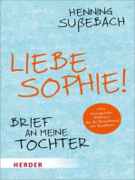 Liebe Sophie!: Brief an meine Tochter