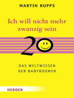 Ich will nicht mehr 20 sein: Das Weltwissen der Babyboomer