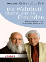 Die Wahrheit macht uns zu Freunden: Wie Christen morgen miteinander leben wollen