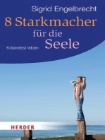 8 Starkmacher für die Seele: Krisenfest leben