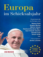 Europa im Schicksalsjahr: Zwischenrufe zu Europa von Helmut Kohl, Angela Merkel, Martin Schulz, Reinhard Kardinal Marx, Jean-Claude Juncker, Donald Tusk, Ulrich Grillo u.a.